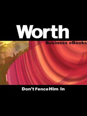 cover image of Worth Business eBooks: Don't Fence Him In